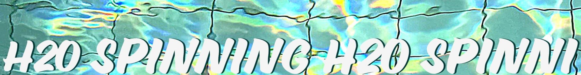 H2O Spinning
